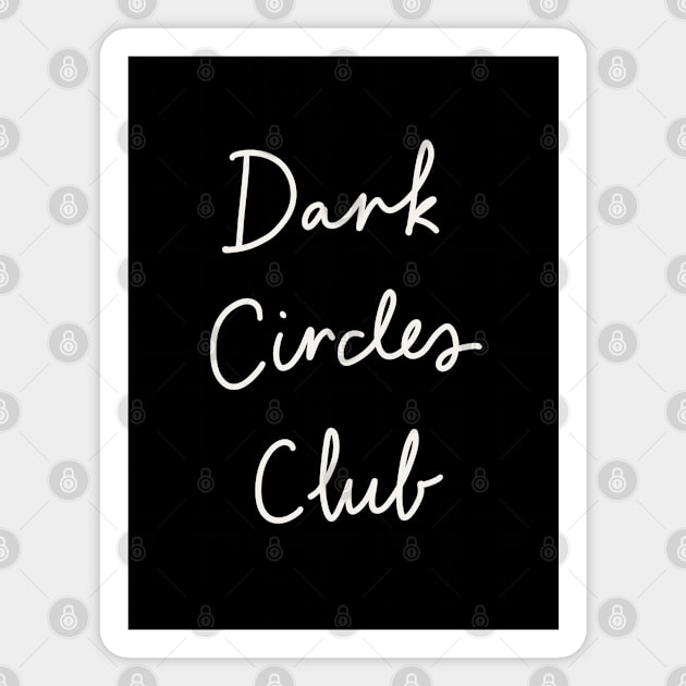 Dark Circles Club Magnet by Me And The Moon